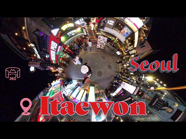 Seoul's International entertainment hub : Itaewon : 360 video