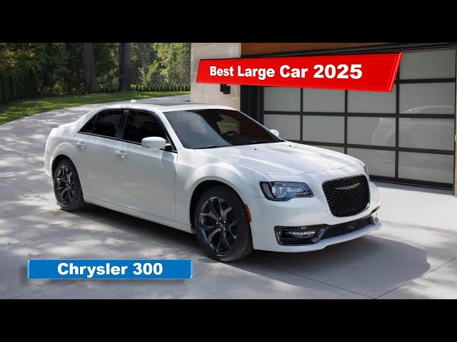 Best Large  Car for 2025   2023 Chrysler 300