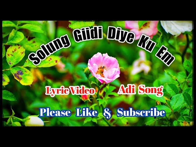 Solung Giidi Diye Ku Em | Adi Song | Arunachal Pradesh