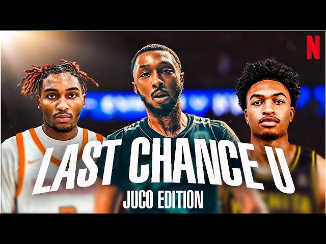 Last Chance U: Basketball Juco Edition