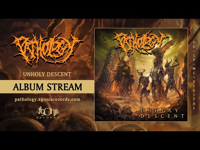 PATHOLOGY - Unholy Descent (Official Album Stream)