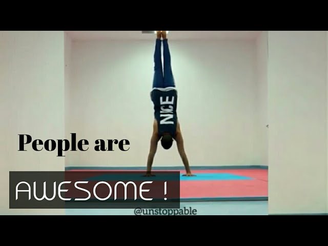 Awesome people compilation #1