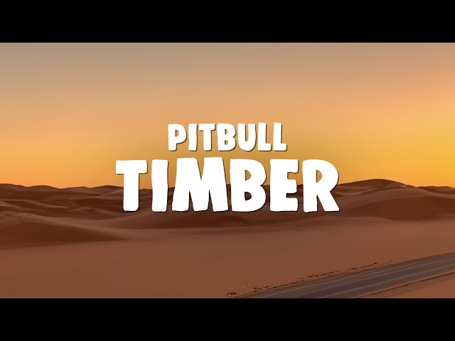 Pitbull - Timber (Lyrics) ft. Ke$ha