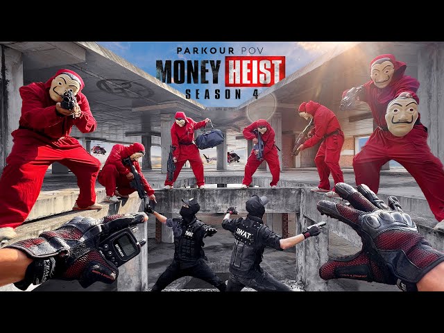 Parkour MONEY HEIST Season 4 | POLICE Never Backs Down | POV chase In REAL LIFE