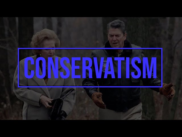 CONSERVATISM: Political Ideology