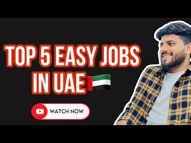 TOP 5 EASY JOBS IN UAE 🇦🇪