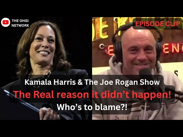 Joe Rogan explains why the Kamala Harris interview didn’t happen…