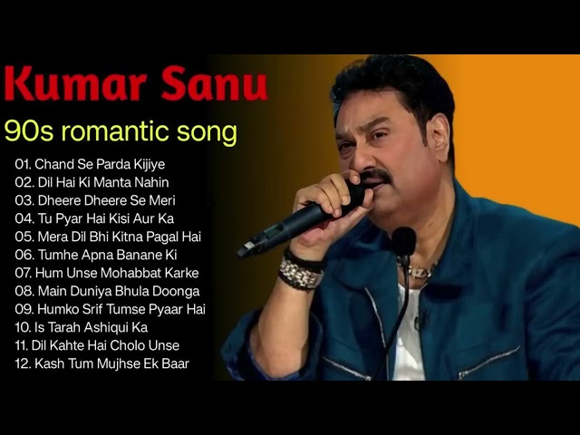 Kumar Sanu top 10 song | Evergreen song | 90s Song | hindi old song | Romantic song