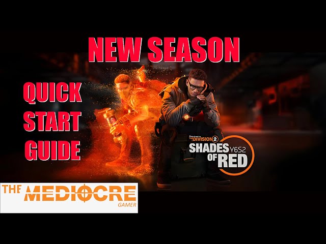 The DIVISION 2 | New Season SHADES OF RED | QUICK START GUIDE | #division2