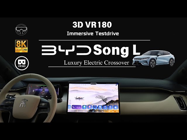 [8K VR180 POV Drive] BYD SONG L Luxury Electric Crossover Testdrive 比亚迪宋L 纯电SUV沉浸式试驾