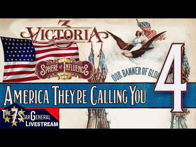 America They're Calling You | Victoria 3 Sphere of Influence | Livestream 4