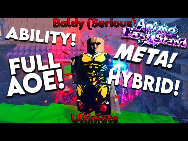 New Evolved Ultimate Baldy Serious Is MUST HAVE In Anime Last Stand Update 7!