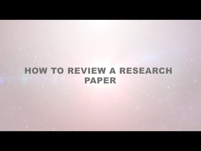 How to Review a Research Paper