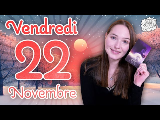 🍀UN NOUVEAU PROJET FAVORABLE ! Tirage du jour - vendredi 22 novembre