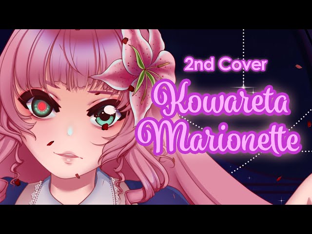 壊れたマリオネット ("Kowareta Marionette") - remake/cover by Arielle Noriboshi (original by Sound Horizon)