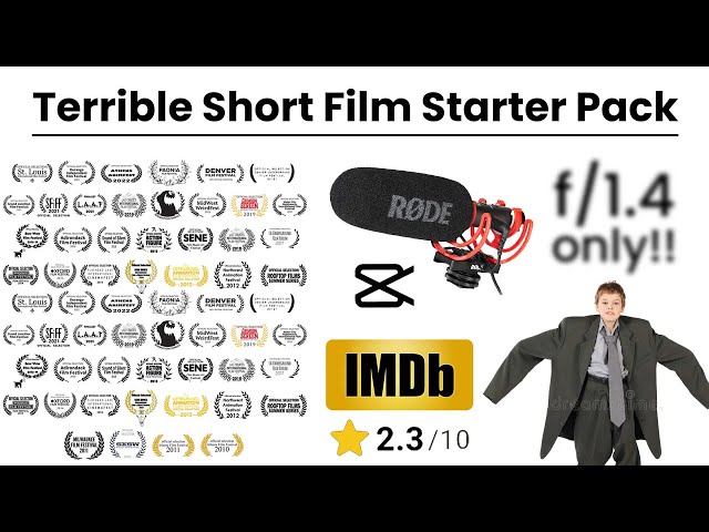 Terrible Short Film Starter Pack