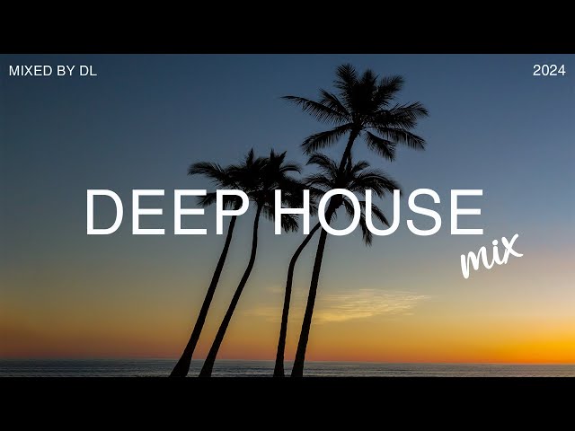 Deep House Mix 2024 Vol.145 | Mixed By DL Music