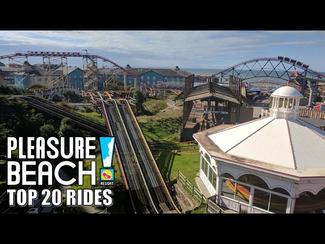 Top 20 Rides at Blackpool Pleasure Beach