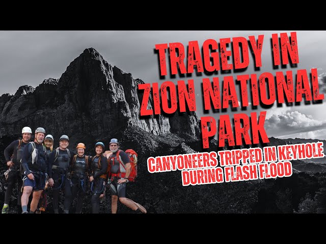 Unforgettable Tragedy | Canyoneers in Peril During Flash Flood in Zion National Park