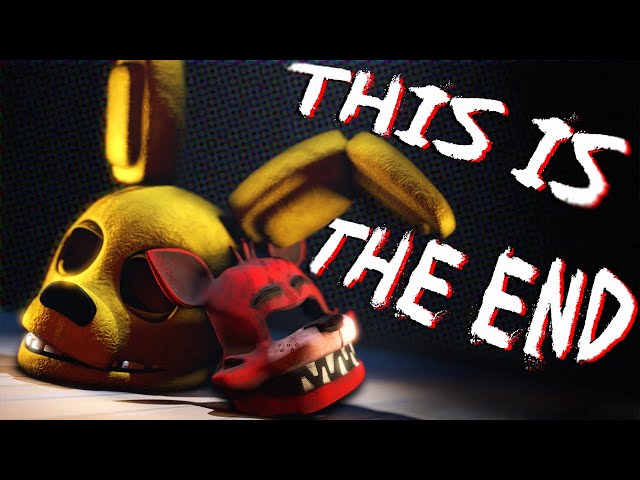 FNAF Song: 'This Is the End" by NateWantsToBattle