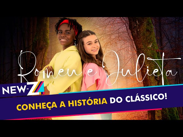 A história de Romeu e Julieta e dicas sobre o ENEM 2024 | NEW-Z #010