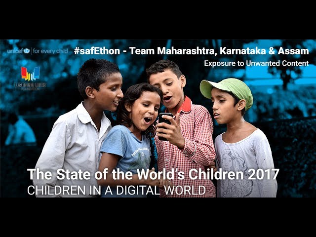 UNICEF & LLF #safEthon Team Maharashtra, Karnataka & Assam - Exposure to Unwanted Content