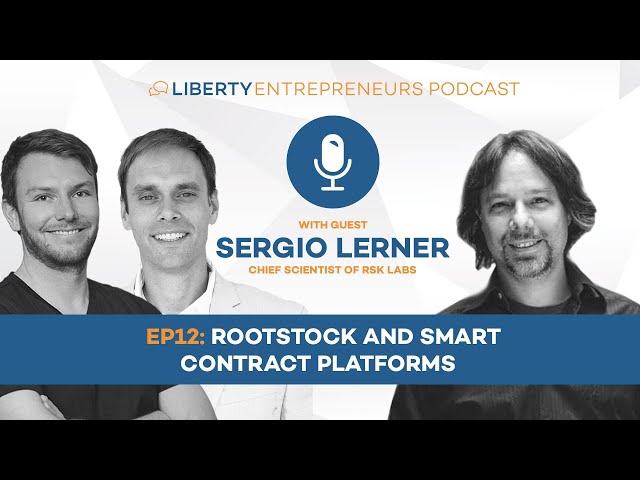 EP12: Sergio Lerner - RootStock and Smart Contract Platforms