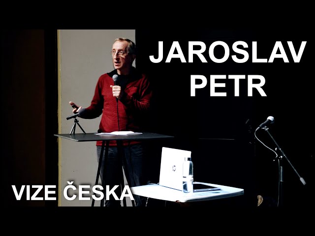 VIZE ČESKA Přednáška č. 2 - Jaroslav Petr (biolog)