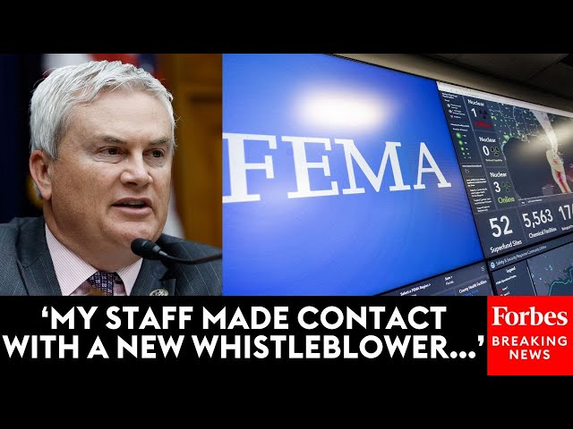 JUST IN: James Comer Reveals New Whistleblower Made Contact About FEMA Treatment Of Trump Supporters