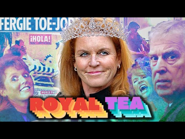 Sarah “Fergie” Ferguson's most horrifying scandal | Royal Tea