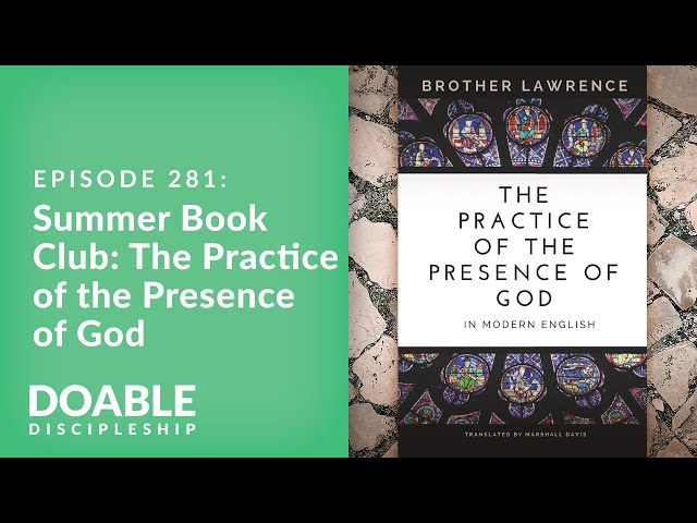 Episode 281: Summer Book Club: The Practice of the Presence of God