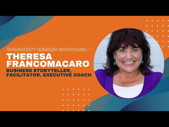 Community Member Showcase: Theresa Francomacaro