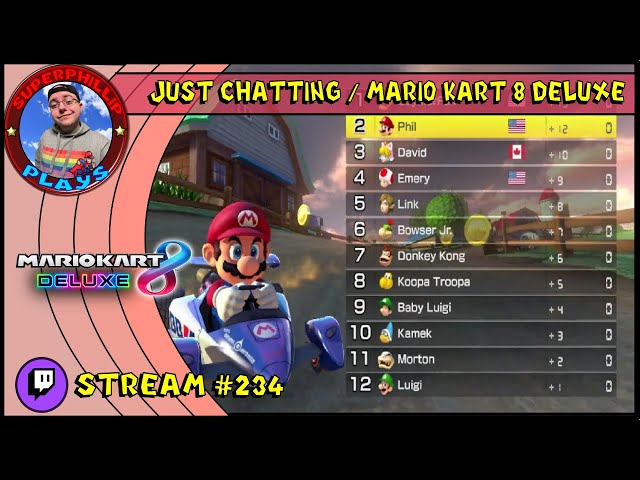 [Stream 234] Just Chatting / Mario Kart 8 Deluxe | SuperPhillip's Return to Twitch