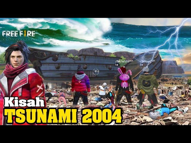 Film Pendek FF | Kisah TSUNAMI 2004!! Versi Free Fire!!