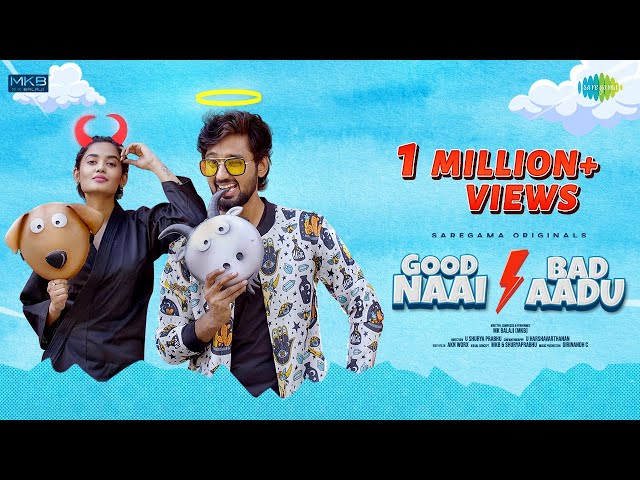 Good Naai Bad Aadu Music Video | M.K. Balaji (MKB) | Teju Ashwini | Shurya Prabhu