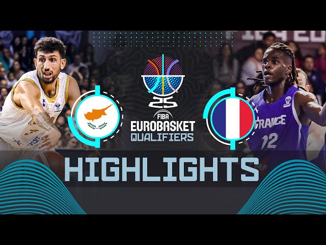 Cyprus 🇨🇾 vs France 🇫🇷 | Highlights | FIBA EuroBasket 2025 Qualifiers