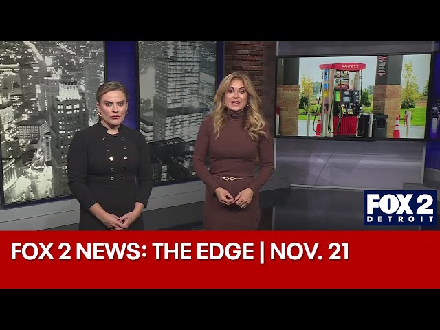 FOX 2 News: The Edge | Nov. 21