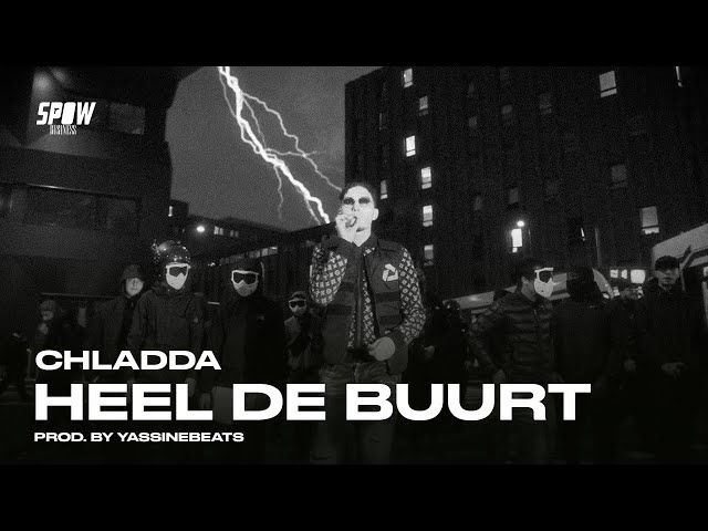 Chladda - Heel De Buurt (Official Video)