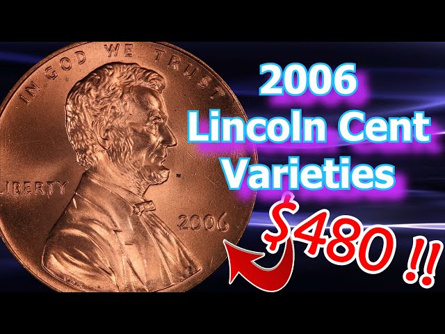 2006 Lincoln Penny Varieties Worth Money