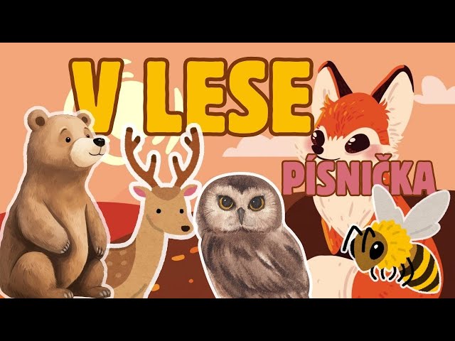 V LESE - AMIMOVANÁ PÍSNIČKA PRO DĚTI