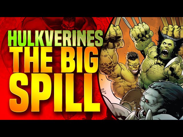 Hulkverines (The Big Spill)