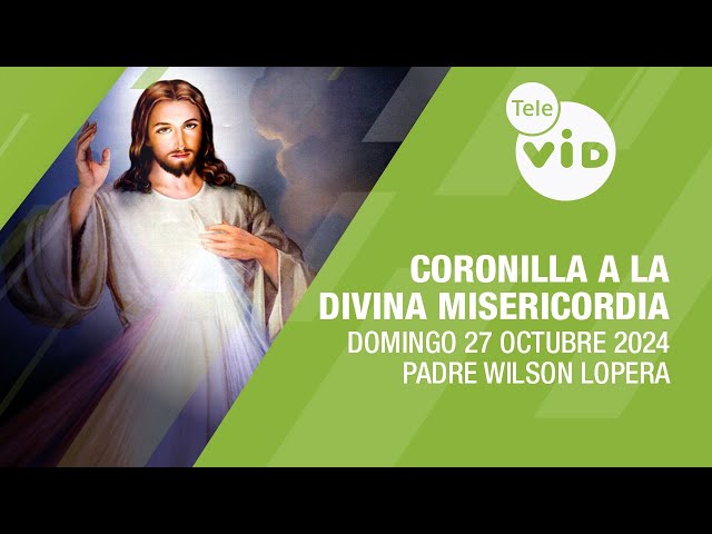 Coronilla Divina Misericordia Domingo 27 Octubre 2024 #TeleVID #Coronilla #DivinaMisericordia