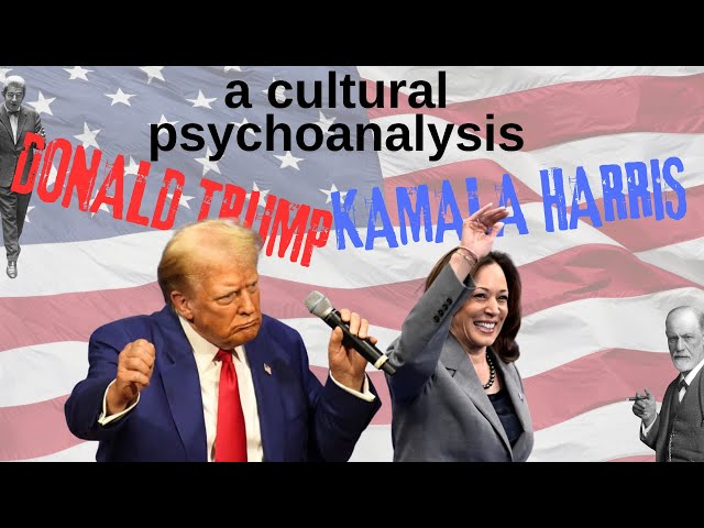 A Cultural Psychoanalysis of the 2024 Presidential Election Candidates