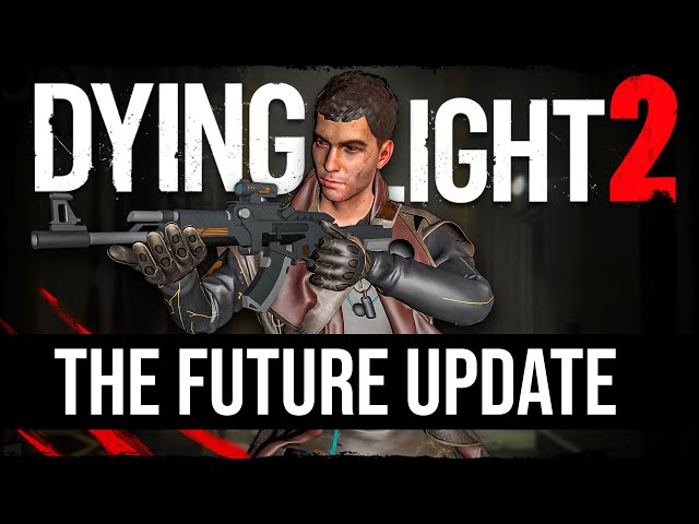 Techland Just Shared BIG News & Updates on Dying Light 2 Future DLC's