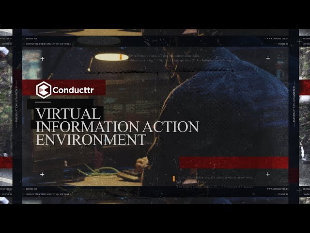 Conducttr's Virtual Information Action Environment