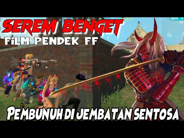 Film Pendek FF | Kisah di jembatan sentosa!!