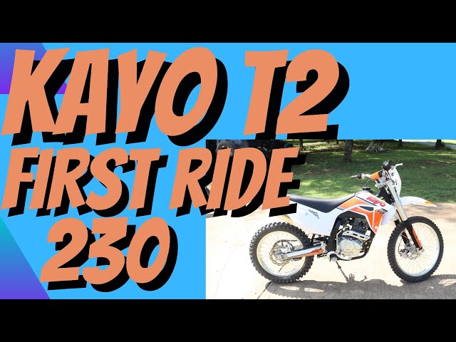 Kayo T2 230cc dirt bike 1st ride