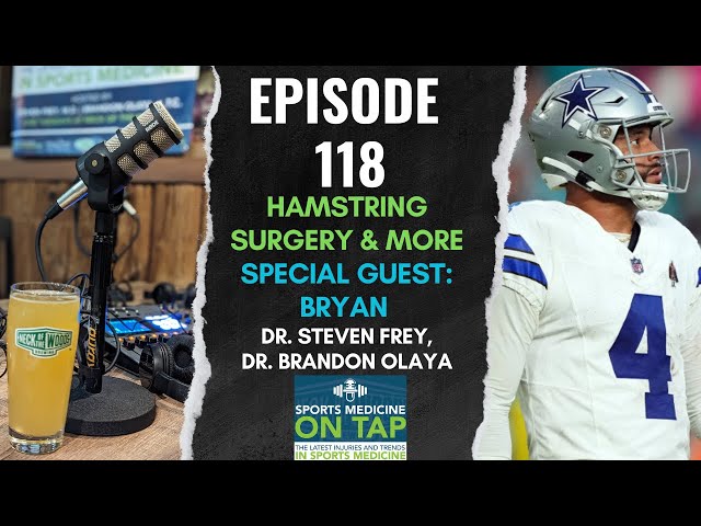 Episode 118: Dak Prescott, Surgical Hamstrings & More | Sports Medicine on Tap