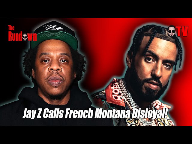 Jay Z Calls French Montana Disloyal! He Knew French Would Betray Him!