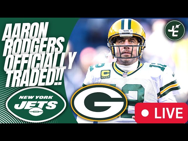 AARON RODGERS TRADED TO THE NEW YORK JETS LIVE REACTION COME HANG